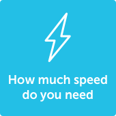 How Much Speed Do You Need