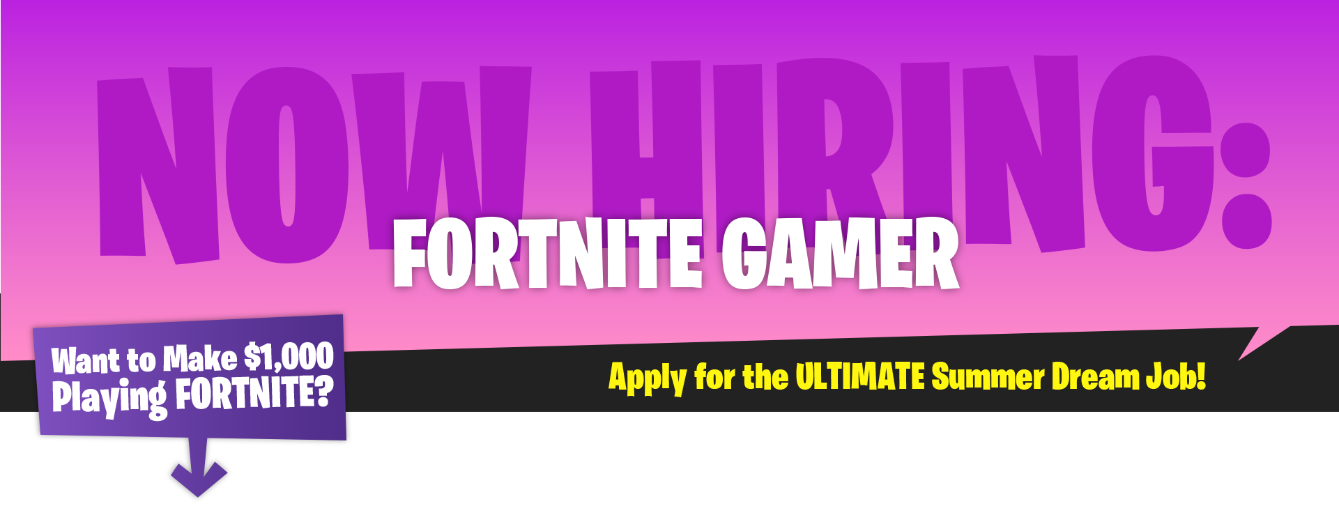 HSI-Gamer Stunt Fortnite Banner Gamer Dream Job Banner Image