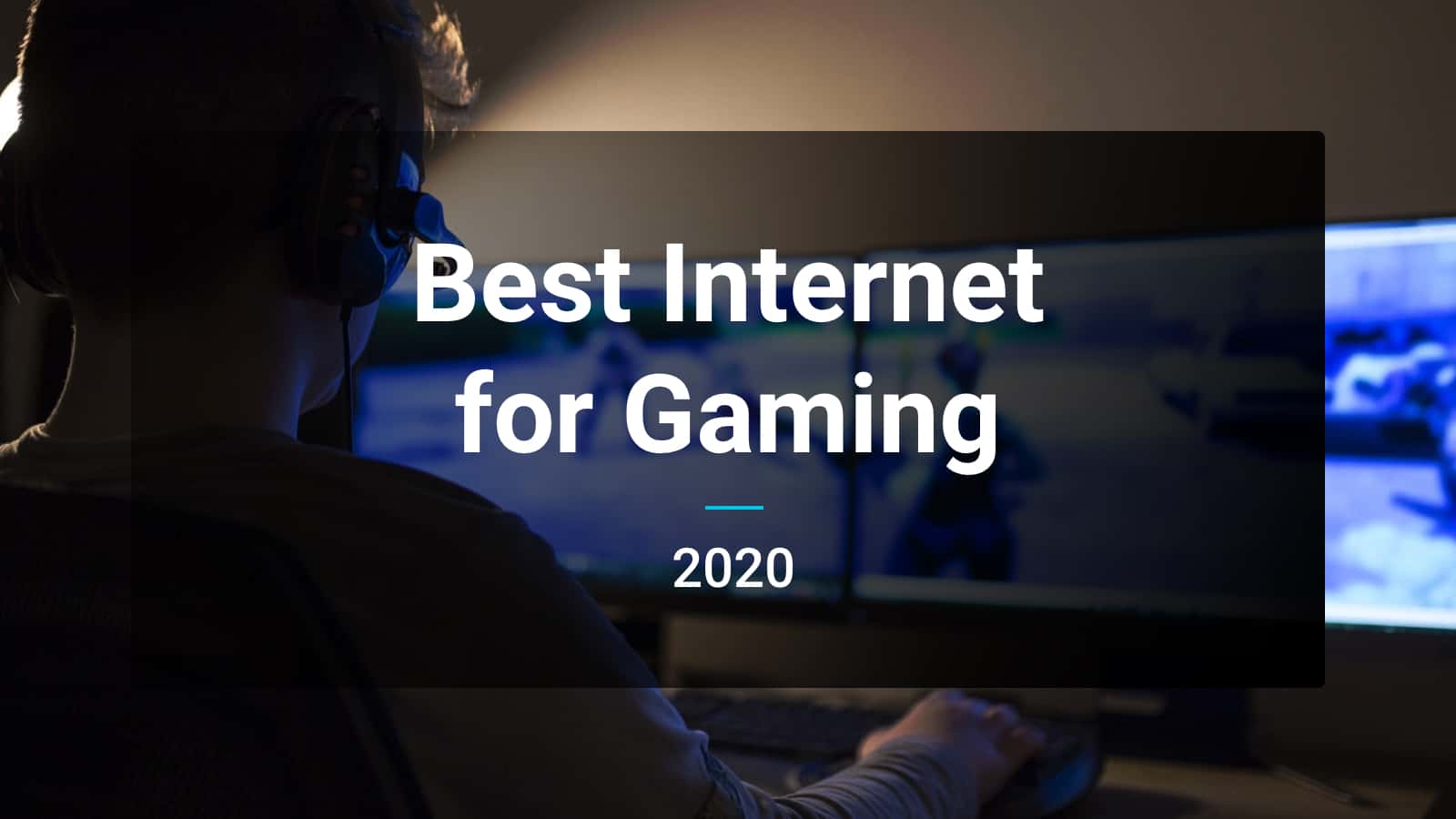 Best Internet for Gaming 2020