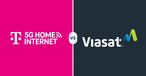 T-Mobile 5G Home Internet versus Viasat