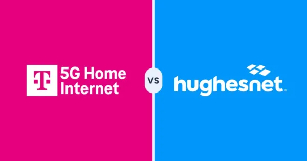 T-Mobile 5G Home Internet versus Hughesnet