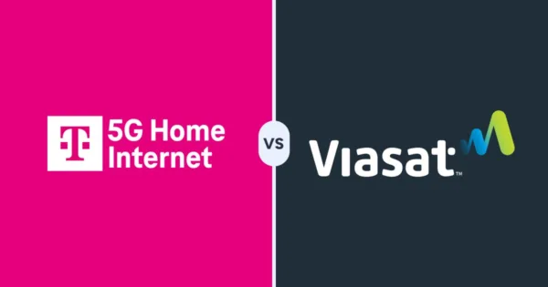 T-Mobile 5G Home Internet versus Viasat